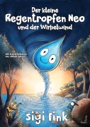 Cover-Bild zum Titel 'Der kleine Regentropfen Neo und der Wirbelwind' von 'Sigi Fink'