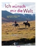 Cover-Bild zum Titel 'Ich wünsch mir die Welt - 16 Kinder erzählen, wie sie leben' von 'Sigrid Klausmann'