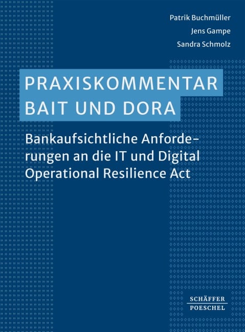 Praxiskommentar BAIT und DORA - Patrik Buchmüller, Jens Gampe, Sandra Schmolz