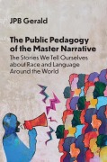 Cover-Bild zum Titel 'The Public Pedagogy of the Master Narrative' von 'Jpb Gerald'