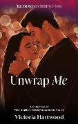 Cover-Bild zum Titel 'Unwrap Me: 4 Explicit Holiday Season Stories' von 'Victoria Hartwood'