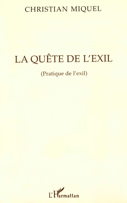 La quête de l'exil - Miquel