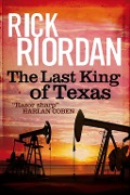 Cover-Bild zum Titel 'The Last King of Texas' von 'Rick Riordan'