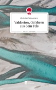 Cover-Bild zum Titel 'Valdorion, Gefahren aus dem Fels. Life is a Story - story.one' von 'Christian Wirdemann'