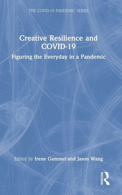 Creative Resilience and COVID-19 - 