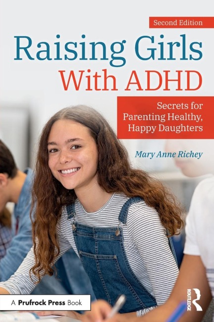 Raising Girls With ADHD - Mary Anne Richey