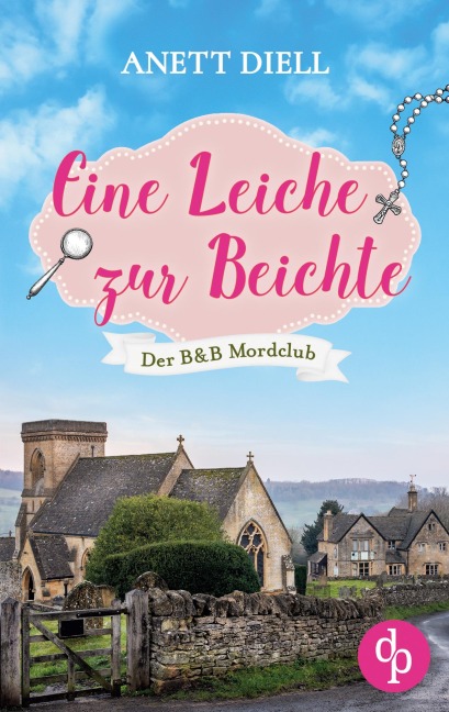 Eine Leiche zur Beichte - Anett Diell
