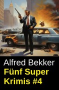 Cover-Bild zum Titel 'Fünf Super Krimis #4' von 'Alfred Bekker'