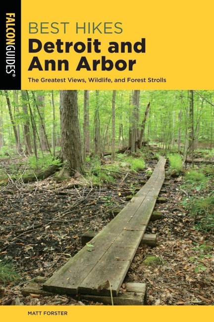 Best Hikes Detroit and Ann Arbor - Matt Forster