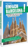 Cover-Bild zum Titel 'Einfach Barcelona!' von 'Kathrin Boehme'