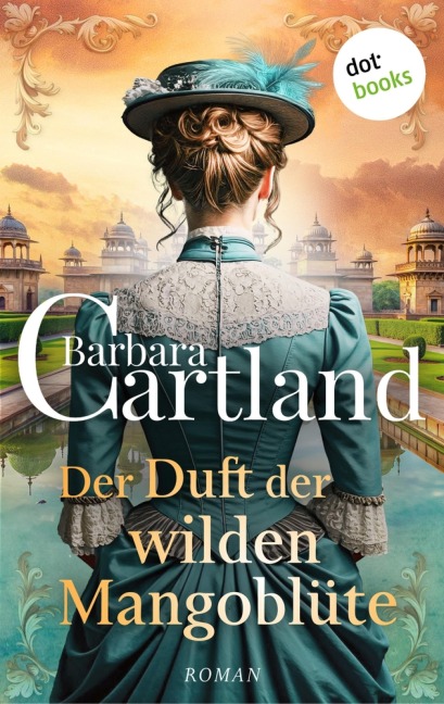 Der Duft der wilden Mangoblüte - Barbara Cartland
