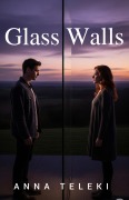 Cover-Bild zum Titel 'Glass Walls' von 'Anna Teleki'