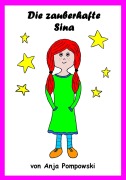Cover-Bild zum Titel 'Die zauberhafte Sina' von 'Anja Pompowski'