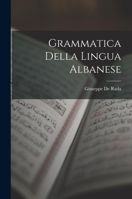 Grammatica Della Lingua Albanese - Giuseppe De Rada