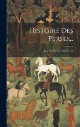 Cover-Bild zum Titel 'Histoire Des Perses...' von ''