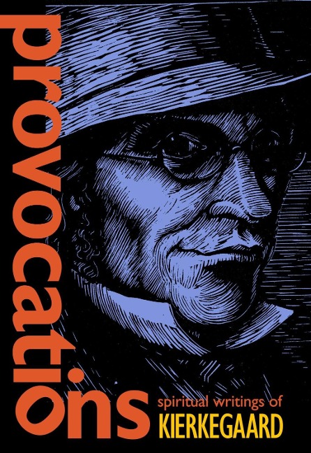 Provocations - Søren Kierkegaard
