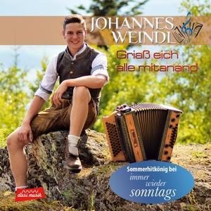 Griaá eich alle mitanand - Weindl Johannes