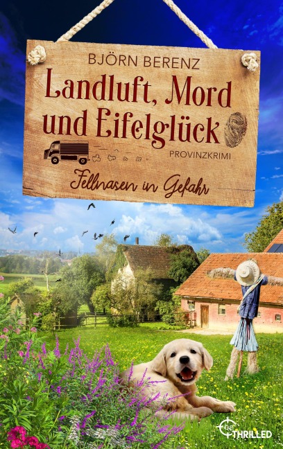 Landluft, Mord und Eifelglück: Fellnasen in Gefahr - Björn Berenz