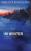 Cover-Bild zum Titel 'Im Winter' von 'Karl Ove Knausgård'