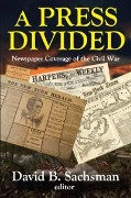 Cover-Bild zum Titel 'A Press Divided' von 'David B. Sachsman'