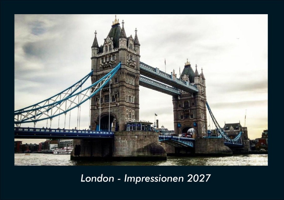 London - Impressionen 2027 Fotokalender DIN A4 - Tobias Schmitt, Kevin Heber
