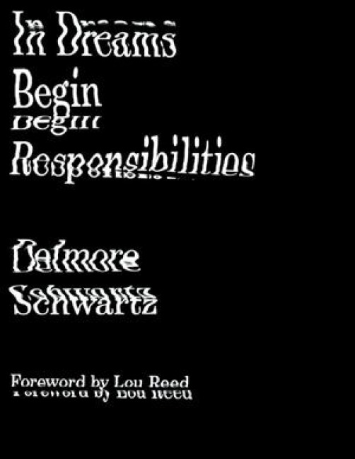 In Dreams Begin Responsibilities and Other Stories - Delmore Schwartz