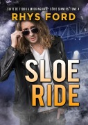 Cover-Bild zum Titel 'Sloe Ride (Français)' von 'Rhys Ford, Emmanuelle Rousseau'