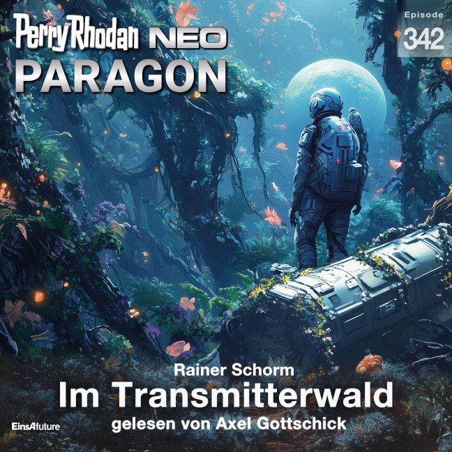 Perry Rhodan Neo 342: Im Transmitterwald - Rainer Schorm