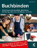 Cover-Bild zum Titel 'Buchbinden - Bücher handwerklich perfekt selbst binden' von 'Vasco Kintzel'
