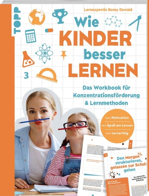 Wie Kinder besser lernen. Das Workbook für Konzentrationsförderung & Lernmethoden. - Romy Oswald