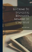 Cover-Bild zum Titel 'Le Crime De Sylvestre Bonnard, Membre De L'institut' von ''