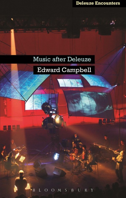 Music After Deleuze - Edward Campbell