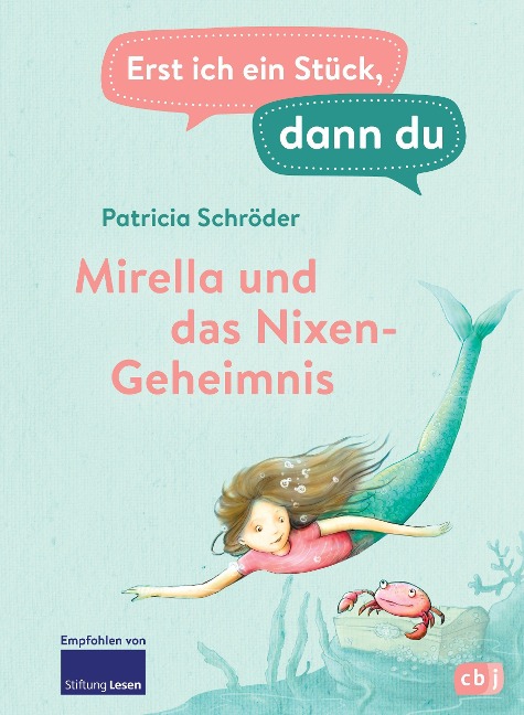 Erst ich ein Stück, dann du - Mirella und das Nixen-Geheimnis - Patricia Schröder