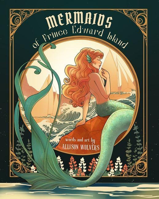 Mermaids of Prince Edward Island - Allison Wolvers