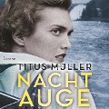 Cover-Bild zum Titel 'Nachtauge (Ungekürzt)' von 'Titus Müller'