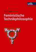 Cover-Bild zum Titel 'Feministische Technikphilosophie' von 'Toni Loh'