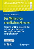 Der Mythos von moralischen Akteuren - Ann-Kristin Beinlich