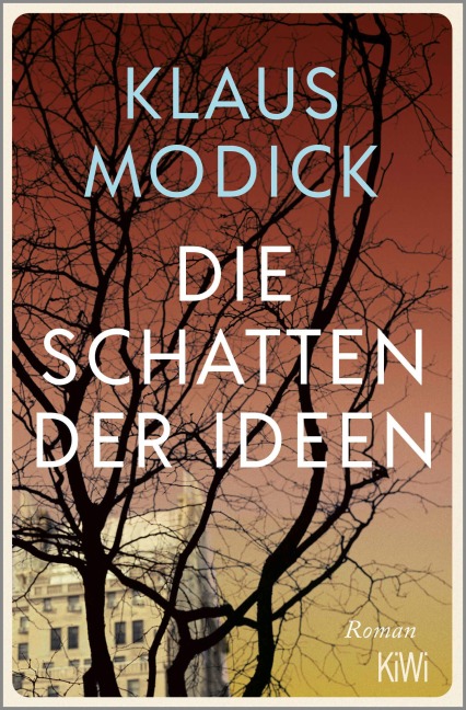 Die Schatten der Ideen - Klaus Modick