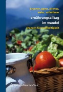Cover-Bild zum Titel 'Ernährungsalltag im Wandel' von 'Karl-Michael Brunner, Sonja Geyer, Florentina Astleithner, Walpurga Weiss, Marie Jelenko'