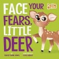 Face Your Fears, Little Deer - Christianne Jones