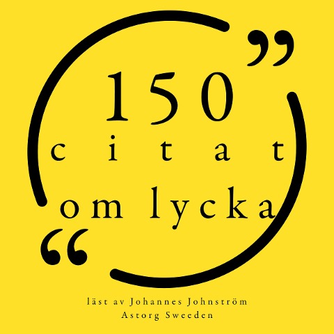 100 citat om lycka - Anonymous