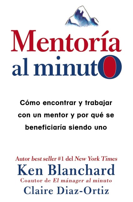 Mentoría al minuto - Ken Blanchard, Claire Diaz-Ortiz