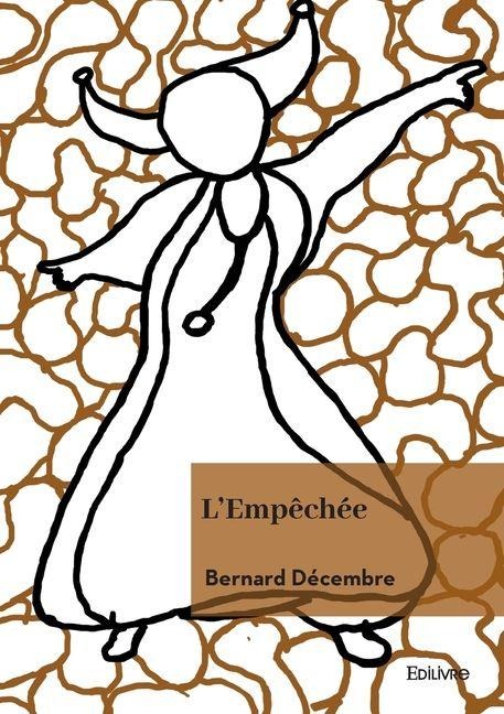 L'Empêchée - Bernard Décembre