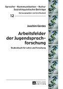 Cover-Bild zum Titel 'Arbeitsfelder der Jugendsprachforschung' von 'Joachim Gerdes'