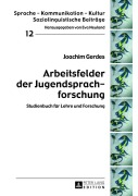 Cover-Bild zum Titel 'Arbeitsfelder der Jugendsprachforschung' von 'Joachim Gerdes'