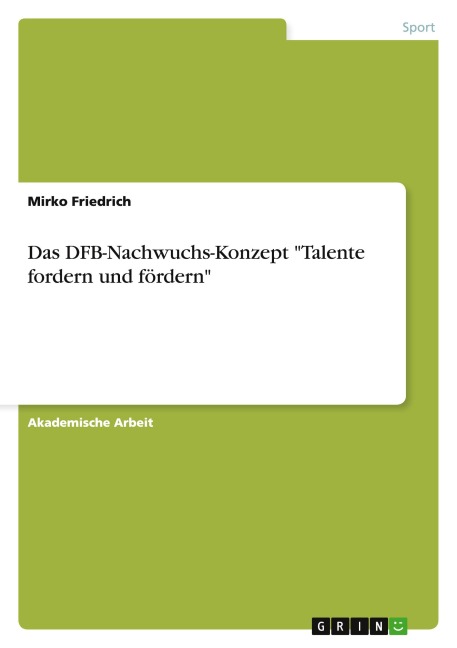 Das DFB-Nachwuchs-Konzept "Talente fordern und fördern" - Mirko Friedrich