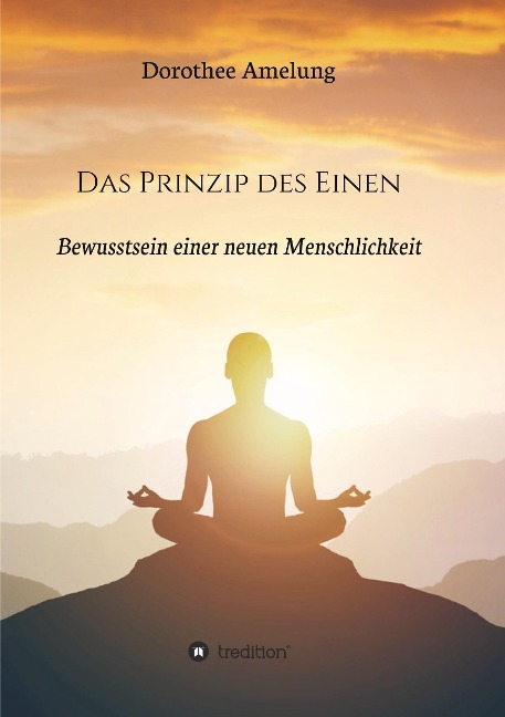 Das Prinzip des Einen - Dorothee Amelung