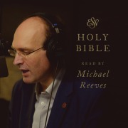 Cover-Bild zum Titel 'ESV Audio Bible, Read by Michael Reeves' von 'Crossway Books'