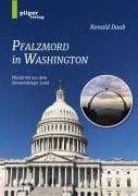 Cover-Bild zum Titel 'Pfalzmord in Washington' von 'Ronald Daub'