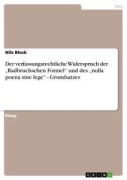 Cover-Bild zum Titel 'Der verfassungsrechtliche Widerspruch der "Radbruchschen Formel" und des "nulla poena sine lege" - Grundsatzes' von 'Nils Block'